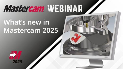 What's new in Mastercam 2025 | Webinar, Mastercam - Deutschland